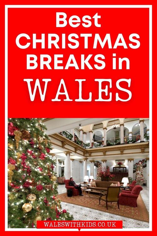 A festive hotel lobby with text overlay saying Best Christmas Breaks in Wales