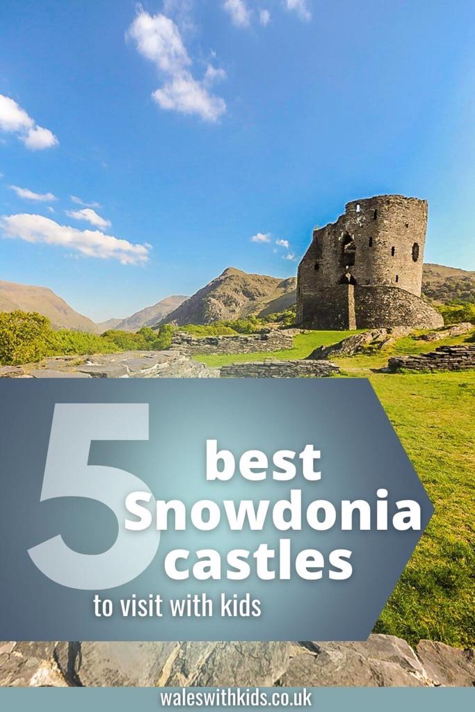 A picture of Dolbadarn Castle with text overlay saying 5 best Snowdonia castles to visit with kids