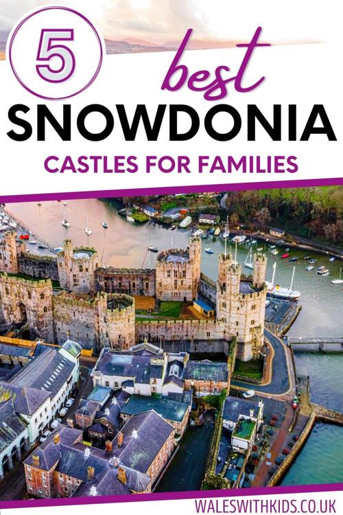 An aerial picture of Caernarfon castle with text overlay saying 5 best Snowdonia castles for families