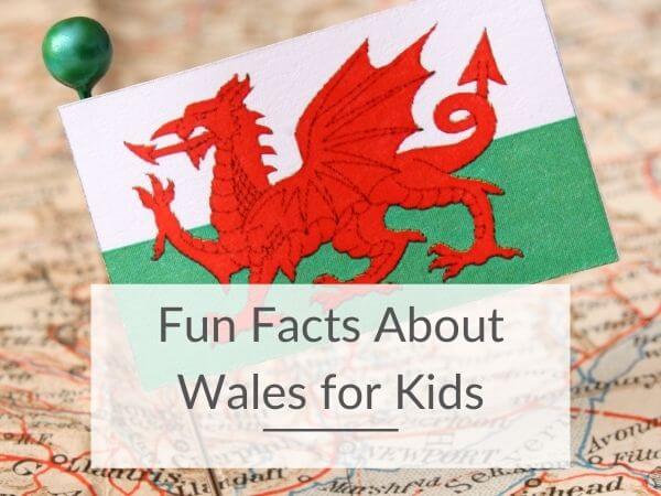 A picture of a map of Wales with the flag pinned in it and text overlay in a white box saying fun facts about Wales for kids