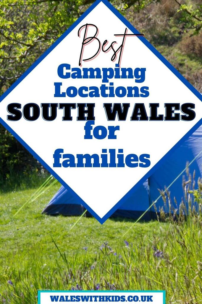A picture of a blue tent pitched in a field with text overlay saying best camping locations South Wales for families
