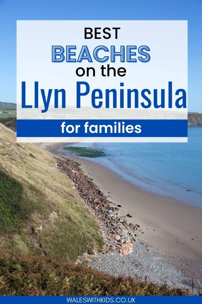 A picture of a beach in North Wales with text overlay saying Best Beaches on the Llyn Peninsula for families